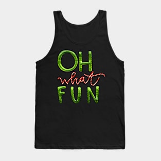 Oh What Fun! Tank Top